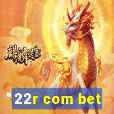 22r com bet